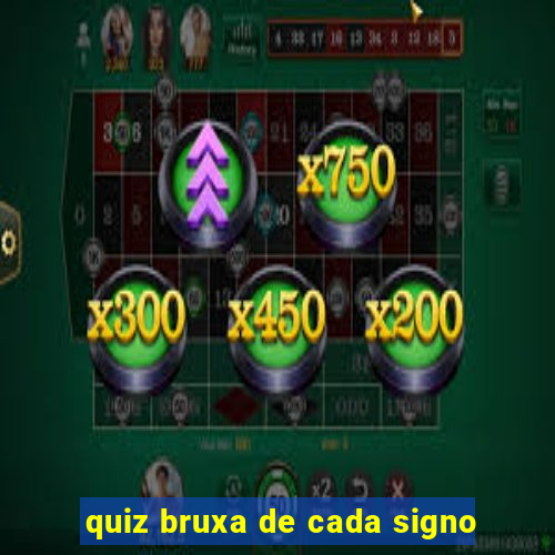 quiz bruxa de cada signo